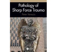 Pathology of Sharp Force Trauma