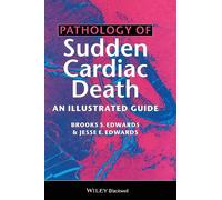 Pathology of Sudden Cardiac Death: An Illustrated Guide