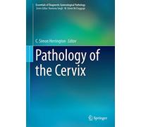Pathology of the Cervix: 3 (Essentials of Diagnostic Gynecological Pathology, 3)