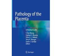 Pathology of the Placenta – A Practical Guide – Springer Verlag