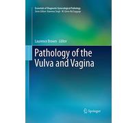 Pathology of the Vulva and Vagina (Essentials of Diagnostic Gynecological Pathology)