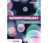 Pathophysiology: A Practical Approach