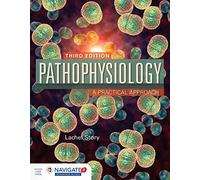 Pathophysiology: A Practical Approach: A Practical Approach