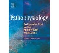 Pathophysiology: An Essential Text for the Allied Health Professions