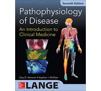 Pathophysiology of Disease: An Introduction to Clinical Medicine 7/E