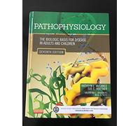 Pathophysiology: The Biologic Basis for Disease in Adults and Children