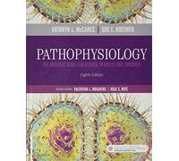 Pathophysiology: The Biologic Basis for Disease in Adults and Children