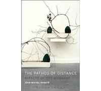 Pathos of Distance, The: Affects of the Moderns