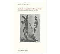 Paths Converge: Infinite Strange Shapes: Prose, poems, drawings, photographs 1994-2025