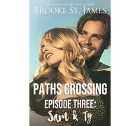 Paths Crossing Episode Three: Sam & Ty: 3