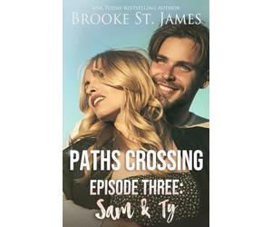 Paths Crossing Episode Three: Sam & Ty: 3