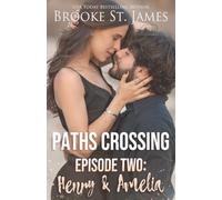 Paths Crossing Episode Two: Henry & Amelia: 2