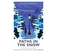 Paths in the Snow: A literary journey through The Lion, the Witch and the Wardrobe