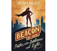 Paths into Darkness and Light: Beacon of Hope, Episode I: 1