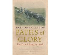 Paths of Glory : The French Army, 1914-18