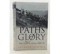 Paths of Glory: The French Army, 1914-18: The French Army, 1914-1918