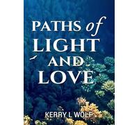 Paths of light and love