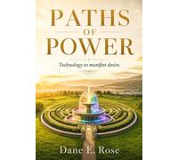 Paths of Power: Technology to Manifest Desire