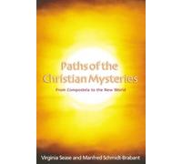 Paths of the Christian Mysteries: From Compostela to the New World