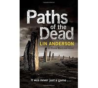 Paths of the Dead (Rhona Macleod): Written by Lin Anderson, 2014 Edition, Publisher: Pan [Paperback]
