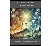 Paths of the Soul and Enlightenment: Spirituality and Human Evolution