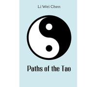 Paths of the Tao: Discovering the Wisdom of Taoism