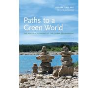 Paths to a Green World - The Political Economy of the Global Environment 2e (The MIT Press)