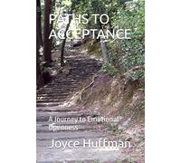 PATHS TO ACCEPTANCE: A Journey to Emotional Openness