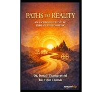 PATHS TO REALITY: AN INTRODUCTION TO INDIAN PHILOSOPHY