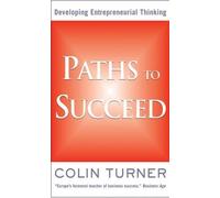Paths to Succeed: Developing Your Entrepreneurial Thinking