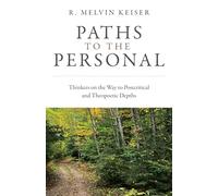 Paths to the Personal: Thinkers on the Way to Postcritical and Theopoetic Depths