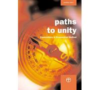 Paths to Unity: Explorations in Ecumenical Method