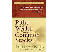 Paths to Wealth Through Common Stocks: 37 (Wiley Investment Classics)