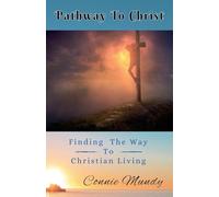 Pathway To Christ, Finding The Way to Christian Living