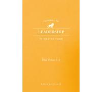 Pathway to Freedom: Trimester 4 Pathway to Leadership: 10 Vital Virtues of Leadership Virtues 1-5