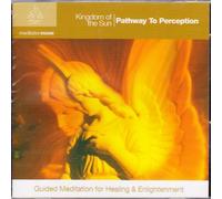 Pathway to Perception - Kingdom of the Sun