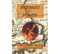 Pathway to Power: Volume 1 (Crown in Conflict Series)