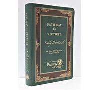 Pathway to Victory Daily Devotional Bold, Biblical, Refreshingly Practical Messages for your Day