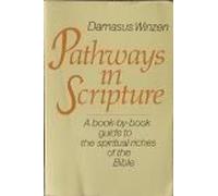 Pathways in Scripture: A Book-by-book Guide to the Spiritual Riches of the Bible