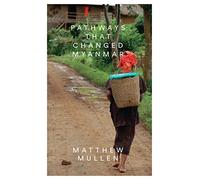 Pathways that Changed Myanmar