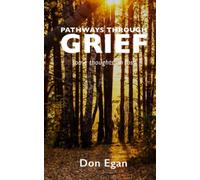 Pathways through Grief: Some thoughts on loss