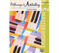 Pathways to Artistry - Masterworks, Bk 3: Technical and Musical Development