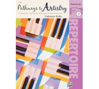 Pathways to Artistry Repertoire, Bk 2: A Method for Comprehensive Technical and Musical Development