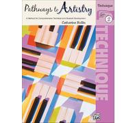 Pathways to Artistry Technique, Bk 2: A Method for Comprehensive Technical and Musical Development