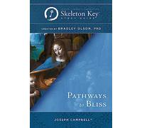 Pathways to Bliss: A Skeleton Key Study Guide
