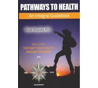 Pathways to Health: An Integral Guidebook