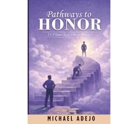 PATHWAYS TO HONOUR: 13 PILLARS TO A LIFE OF HONOUR