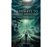 Pathways to Inner Creation A Poetic Journey To Conscious Evolution