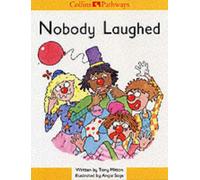 Pathways to Literacy (Reception/Stage 1) - Nobody Laughed: Set D Reader (Collins Pathways S.)
