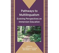 Pathways to Multilingualism: Evolving Perspectives on Immersion Education (Bilingual Education and Bilingualism): 66